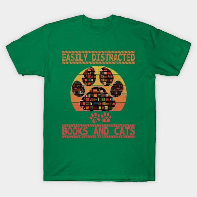 Easily distracted by cats and books T-Shirt by FatTize